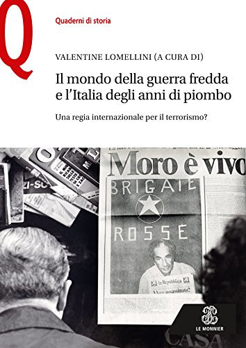 IL MONDO DELLA GUERRA FREDDA E L'ITALIA DEGLI ANNI DI PIOMBO - Edizione digitale: Una regia internazionale per il terrorismo?