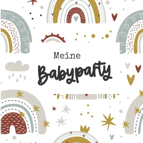 Meine Babyparty - Gästebuch: Geschenk für die Babyparty | Boho Babyshower Regenbogen | Buch mit kreativen Fragen an die Gäste und Platz für Wünsche, Zeichnungen und Fotos