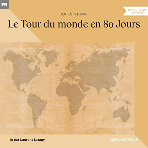 Le Tour du monde en 80 Jours (Version intégrale)