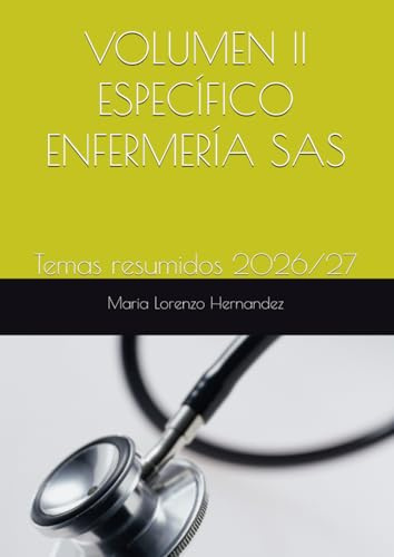VOLUMEN II ESPECÍFICO ENFERMERÍA SAS: Temas resumidos 2026/27 (Oposiciones Enfermería Servicio Andaluz de Salud 2026/27)