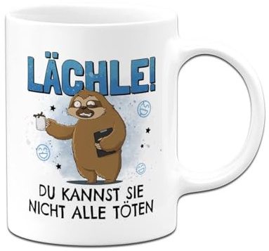 Tassenbrennerei Tasse mit lustigem Spruch Lächle Du kannst sie nicht alle töten Faultier Ratzfatz Geschenk für Kollegen Büro Kaffeebecher (Weiß)