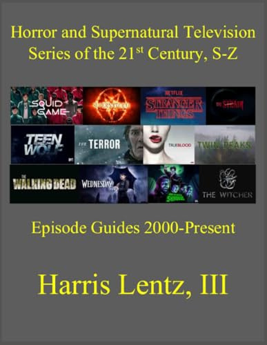 Horror, Fantasy & Thriller Television Series of the 21st Century, Sn-Z: Episode Guides, 2000-2025: 4