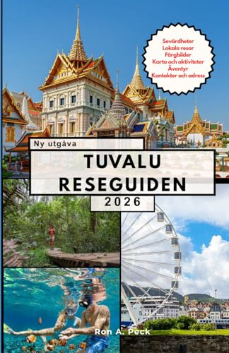 TUVALU RESEGUIDEN: Upptäck Tuvalu som ett proffs: Sevärdheter du bara måste se, hemliga platser, kultur, enkla resplaner och pengasparande knep för alla resenärer.