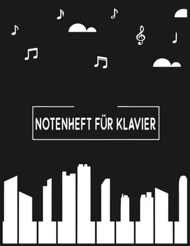 Notenheft für Klavier: Keyboard | Orgel | Notizbuch | 110 Seiten | Mit Violinschlüssel und Bassschlüssel | DIN A4 / Notenbuch für den Musik-Unterricht, Hausaufgaben, Anfänger: