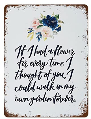 NAMEY Plaque en métal vintage avec inscription « If I Had A Flower for Every Time I Thought of You » - Décoration murale vintage - Décoration murale amusante pour la maison, le bar, le bureau, la