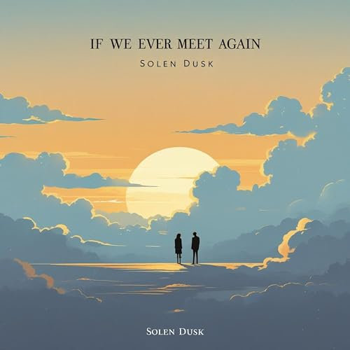 If We Ever Meet Again