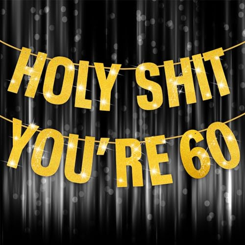 Happy 60th Birthday Banner, 60th Birthday Decorations Banner | Gold Glitter Banners for Women Men Holy Shit You're 60 Party Decor Sign Funny Party Supplies