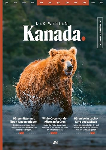 WILDLIFE TOUR GUIDE Reiseführer Kanada Westen: Dein ultimativer Roadtrip-Guide mit einzigartigen Routen für Frühling, Sommer und Herbst (Mai bis ... Sommer und Herbst (inkl. Karten und App)
