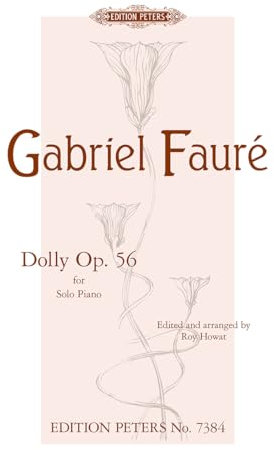 Faure: Dolly Op. 56 (Piano Solo) (EP7384): Arranged by Roy Howat (Edition Peters)