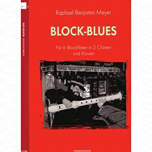 Block Blues - arrangiert für Blockflöte - Ensemble - Klavier [Noten/Sheetmusic] Komponist : Meyer Raphael Benjamin