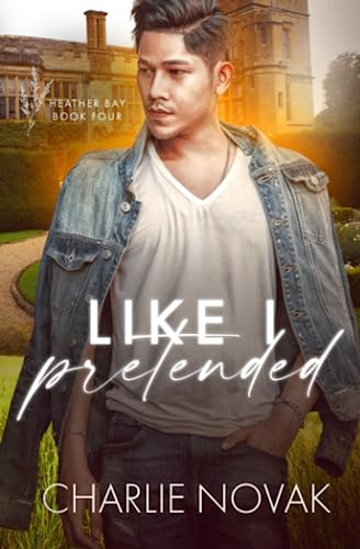 Like I Pretended: 4 (Heather Bay)