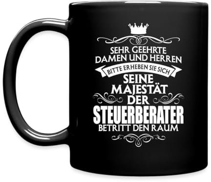 Spreadshirt Seine Majestät Der Steuerberater Tasse Einfarbig, One size, Schwarz