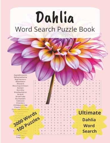 Dahlia Word Search Puzzle Book: Word Search Puzzles Book with Easy to Read Print about Dahlias, Flowers, Flowering Bulbs and More | 8.5 x 11 Inches, ... Lovers, Gardeners, & Flower Enthusiasts
