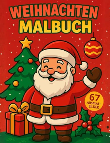 Weihnachtszauber: Ein einfaches und lustiges Malbuch für Kinder und Erwachsene 67 Malvorlagen: Einfaches Weihnachts-Malbuch für alle Altersgruppen festlichen Szenen für entspannenden Urlaubsspaß