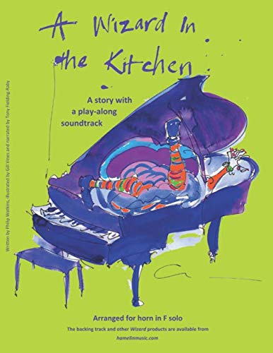 A Wizard in the Kitchen: Arranged for horn in F solo