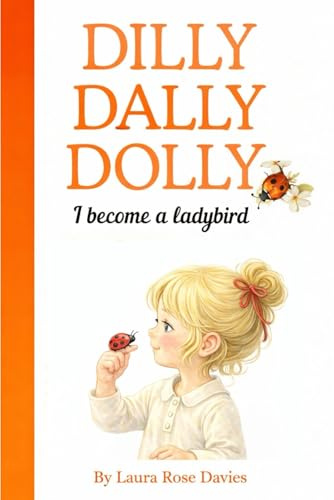 DILLY DALLY DOLLY: I become a ladybird