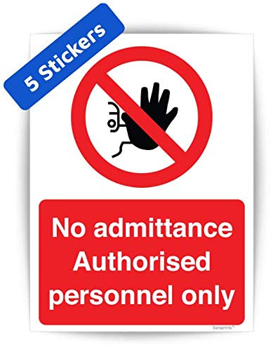 Pack of 5 No Unauthorised Access Signs Self adhesive Waterproof Vinyl No Entry Sticker 150mmx200mm