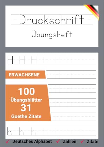 Druckschrift Übungsheft: Druckschrift lernen mit Goethe-Zitaten, einfach und effektiv (Der deutsche Schriftschatz)
