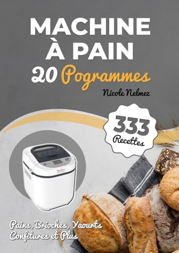 Machine à Pain 20 Programmes: Pains, Brioches, Yaourts, Confitures et Plus
