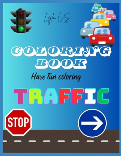 HAVE FUN COLORING TRAFFIC: DISCOVER AMAZING WORLD OF TRAFFIC