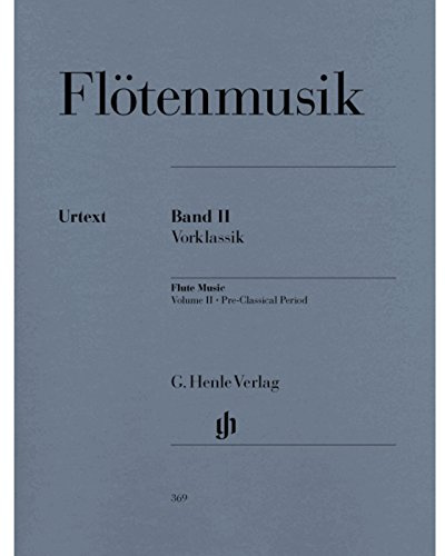 Floetenmusik 2 Vorklassik. Flöte, Klavier: Besetzung: Flöte und Klavier (G. Henle Urtext-Ausgabe)