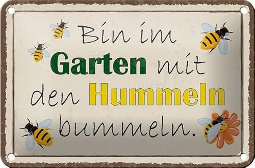 Blechschild 18 x 12 cm Bin im Garten mit den Hummeln bummeln. - DekoNo7