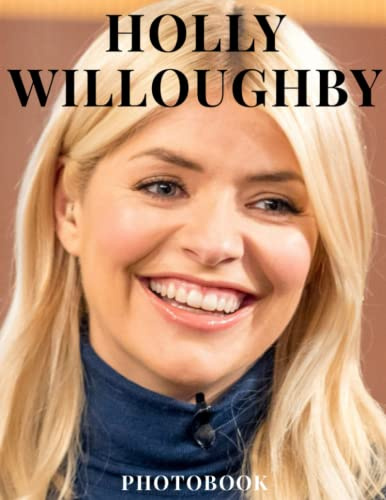 Picture Book Of H𝚘lly Wιlloυghby: A Great Gift With Impressive And Attractive Illustrations Of The Most Variety Beautiful Significant Poster For H𝚘lly Wιlloυghby Fans On Any Special Occasion