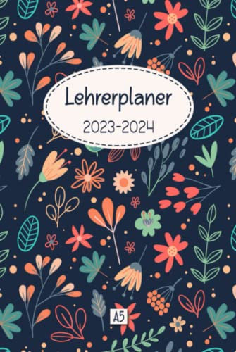 Lehrerplaner 2023-2024 A5: Schulkalender und Lehrerkalender für Lehrerinnen & Lehrer | Planen und organisieren Sie das Schuljahr 2023-2024 | 2 Seiten ... 2023 bis Juli 2024 | A5 Format | 175 Seiten