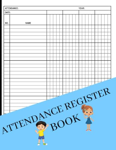 Attendance Register Book For Kids: Tracking Chart With Space For Up To 35 Names And 20 Dates: Great For Kids Role Playing School