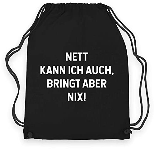 wowshirt Turnbeutel Nett kann ich auch bringt aber nichts Sarkastisch Lustiger Spruch, Farbe:Black Black