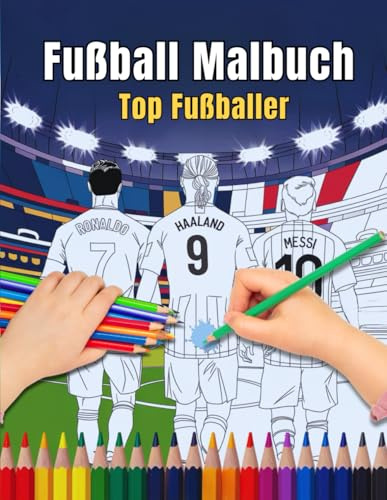 Fußball SUPERSTARS Malbuch: Ausmalbuch für kreative Fußballfans – Ideal zum Entspannen und Genießen