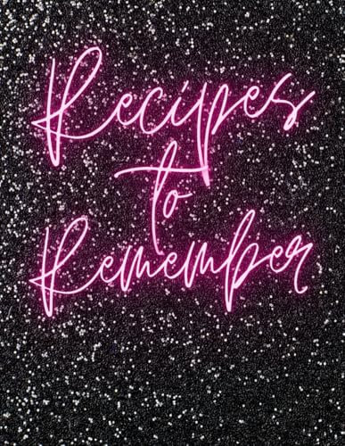 Recipes to Remember: A Blank Cookbook to Record those Quick Online Recipes