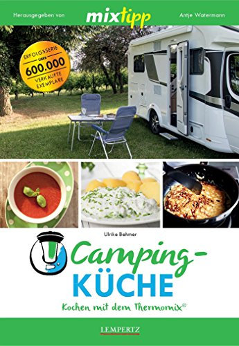MIXtipp Campingküche: Kochen mit dem Thermomix TM5® und TM31®