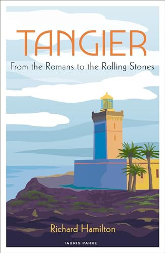 Tangier: From the Romans to the Rolling Stones (English Edition)