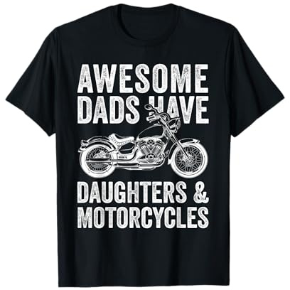 Awesome Dads Have Daughters and Motorcycle Dad T-Shirt