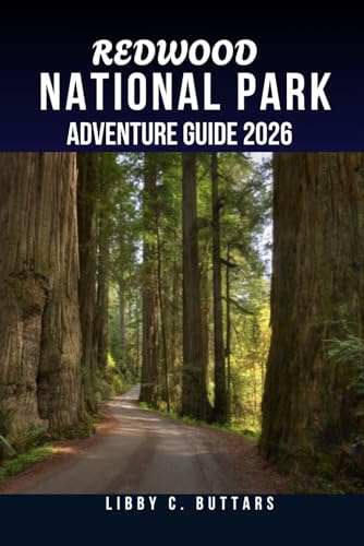 REDWOOD ADVENTURE GUIDE 2026.: Your Ultimate Travel Companion for Exploring the California Coast and Ancient Forests