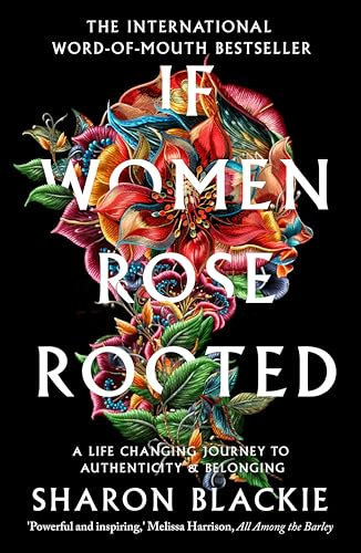 If Women Rose Rooted: A Life-changing Journey to Authenticity and Belonging (English Edition)
