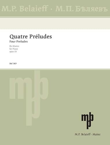 Quatre Préludes: op. 33. Klavier.