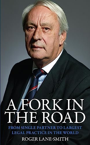A Fork in the Road: From Single Partner to Largest Legal Practice in the World