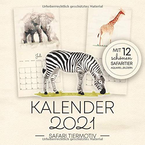 Kalender 2021 - Safari Tiermotiv - Mit 12 Schönen Safaritier Aquarellbildern: Wandkalender 2021 Safari Tiere für Kinder und Erwachsene im Vintage Stil - Monatskalender 2021 - Motiv: Safari Aquarell