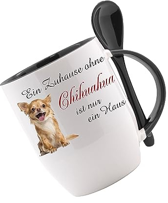 Tasse mit Löffel - Ein Zuhause ohne Chihuahua ist nur ein Haus Löffeltasse, Kaffeetasse mit Motiv, Bürotasse, bedruckte Tasse mit Sprüchen oder Bildern