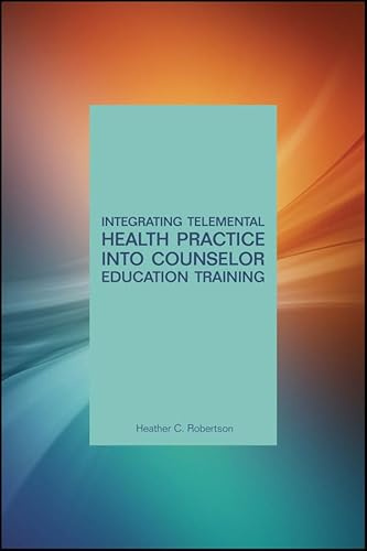 Integrating Telemental Health Practice Into Counselor Education Training