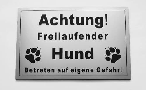 Warnschild Achtung Freilaufender Hund, Betreten Eigene Gefahr, Tor geschlossen, Schild Hundeschild Silber (15x10cm Selbstklebend)