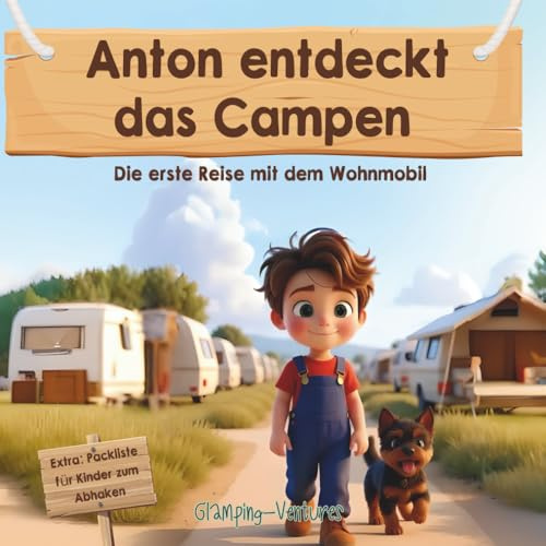 Anton entdeckt das Campen: Die erste Reise mit dem Wohnmobil