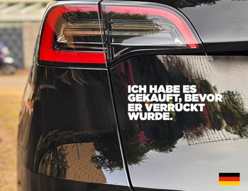 Sons of Battery ICH HABE ES GEKAUFT, BEVOR ER VERRÜCKT WURDE (I Bought this before Elon went Crazy) – Vinyl Aufkleber für Auto, Scheibe oder andere glatte Flächen, 18 × 6,6 cm
