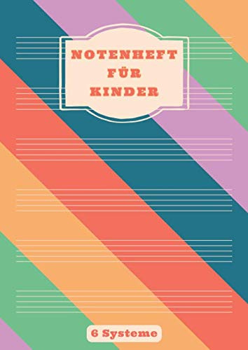Notenheft Für Kinder: DIN A4 | 6 Systeme | 100 Seiten | Musikheft für Kinder & Anfänger| mit Hilfslinien | Notenbuch für Kinder Blanko | Schule