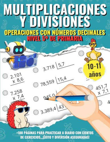 Multiplicaciones y Divisiones para Niños de quinto de Primaria: Cuaderno de ejercicios y problemas para niños de 10 a 11 años. Aprende y practica ... (Aprende Jugando: Matemáticas para Niños)