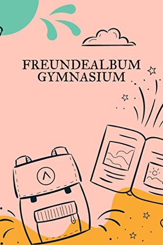 Freundealbum Gymnasium: Poesiealbum und Freundebuch für das Gymnasium und Oberstufe - Geeignet für Jungen und Mädchen - Erinnerungsbuch zum Ausfüllen