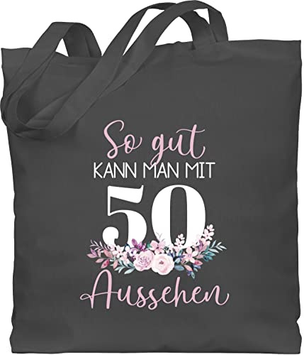 Baumwolltasche - 50. Geburtstag - So gut kann man mit 50 aussehen - Blumenarrangement zum Fünzigsten - altrosa weiß - Unisize - Dunkelgrau - geburtstagstasche 50er birthday 50.geburtstag