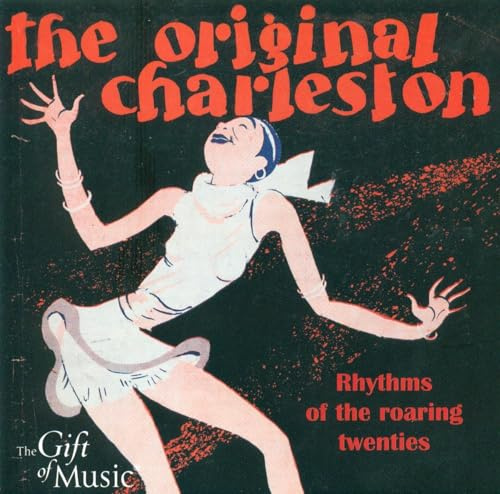 The Original Charleston - Die Goldenen 20er Jahre